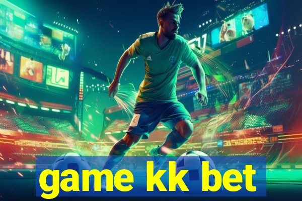 game kk bet